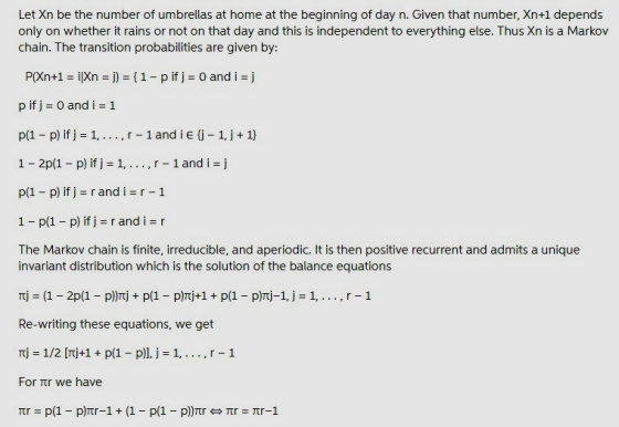 Let Xn be the number of umbrellas at home at the beginning of day n. Given that number, Xn+1 depends only on whether it rains