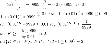 (ii) 9999,-ー0.01/0.999~ 0.01 > 0.99 or, 1 + (0.01)/( * 9999 < 0.99 1(0.01)k 9999 (0.01)K * 99996 0.01 or, (0.01)K-1 < 9999 or