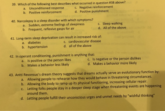 39, which of the following best describes what occurred in question #38 above? a. Unconditioned response b. Positive reinforc