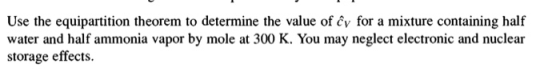 Use the equipartition theorem to determine the value of êv for a mixture containing half water and half ammonia vapor by mole
