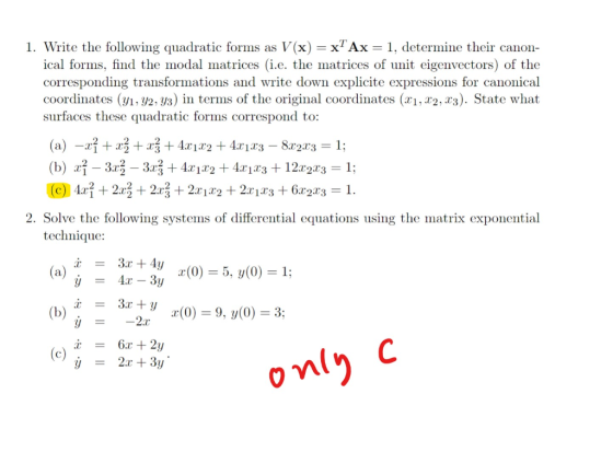 XTAX=1. determine their canon- 1. Write the following quadratic forms as V(x) ical forms, find the modal matrices (i.e. the m