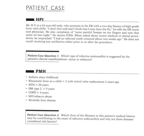 PATIENT CASE HPI Mr. H.Y. is a 63-year-old male, who presents to the ER with a two-day history of high-grade fever with chill