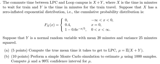 . The commute time between LPC and Loop campus is X+ Y, where X is the time in minutes to wait for train and Y is the time in