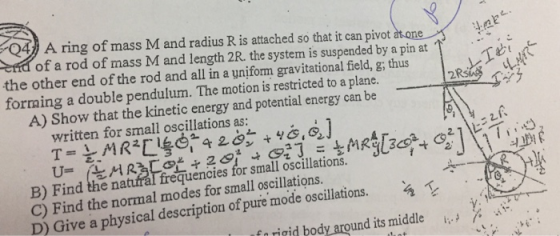 Q4 A ring of mass M and radius R is attached so that it can pivot asone of a rod of mass M and length 2R. the system is suspe
