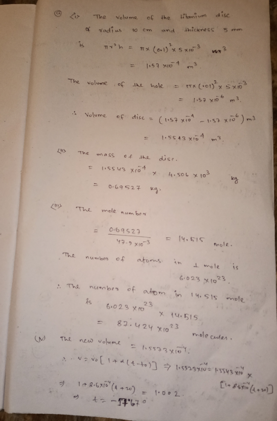 disc itanium the Volume The hickness 5 mm Tadius and to Cm 3 m 3 TK (01)xS x 0 The volume , of hole Ihe m 3. 1.53 X10 m3 Volu