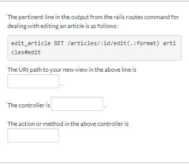 The pertinent line in the output from the rails routes command for dealing with editing an article is as follows: edit_articl