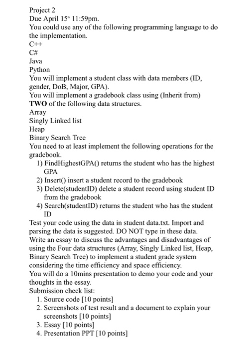 Project 2 Due April 15° 11:59pm. You could use an the implementation. y of the following programming language to do CH Java P