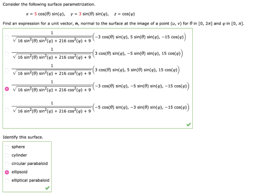 Consider the following surface parametrization. x-5 cos(8) sin(φ), y-3 sin(θ) sin(p), z-cos(p) Find an expression for a unit