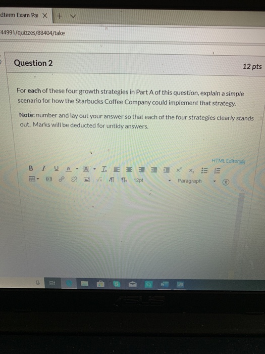 dterm Exam Pai X 44991/quizzes/88404/take Question 2 12 pts For each of these four growth strategies in Part A of this questi