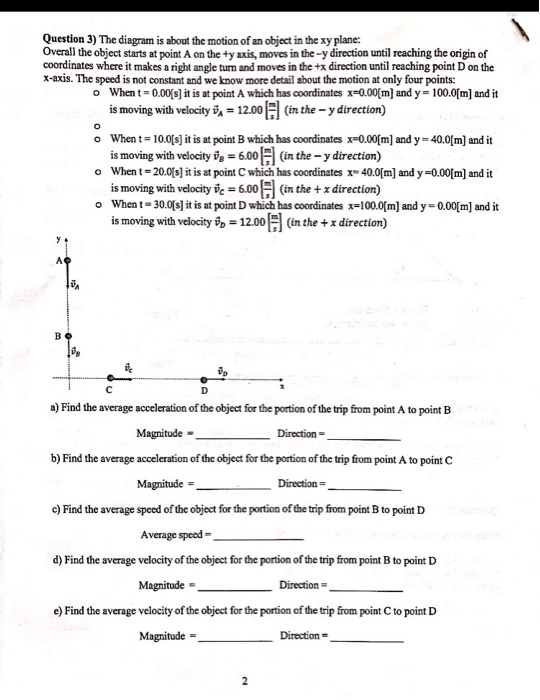 Question 3) The diagram is about the motion of an object in the xy plane: Overall the object starts at point A on the +y axis