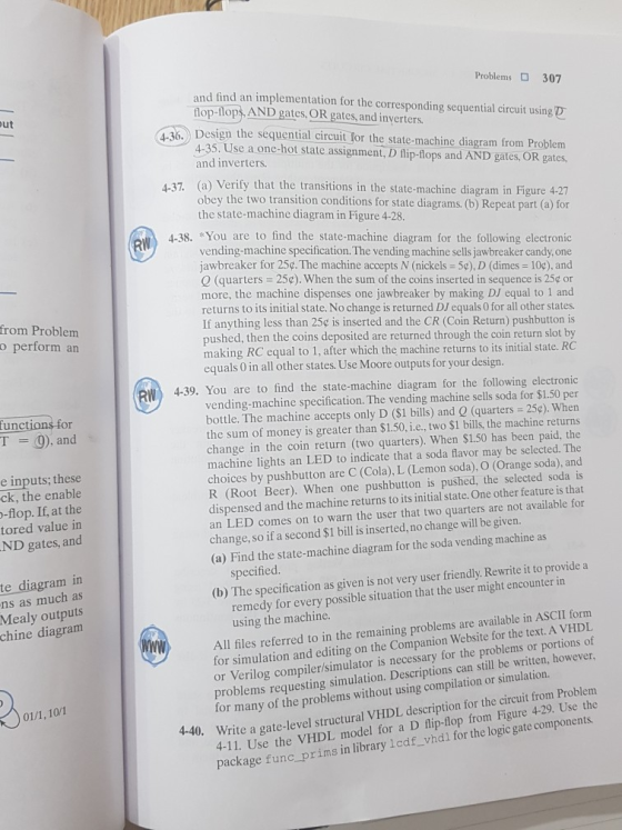 Problems 307 and find an implementation for the corresponding sequential circuit using D op-ilops,AND gates, OR gates, and in