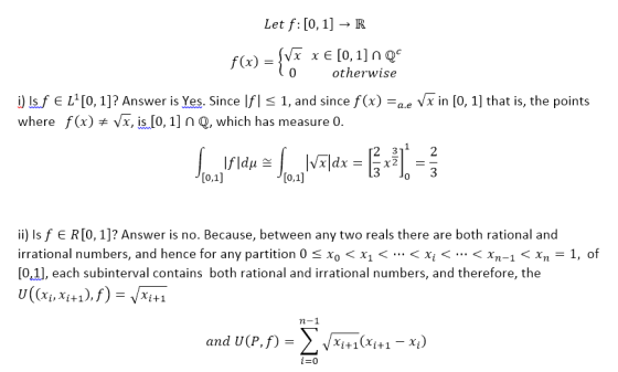 Let f: [0, 1] - R SVx x E [0, 1] n Qc f(x) - _ otherwise 0 i) Is f E L0, 1]? Answer is Yes. Since lfl 1, and since f(x) a.e V