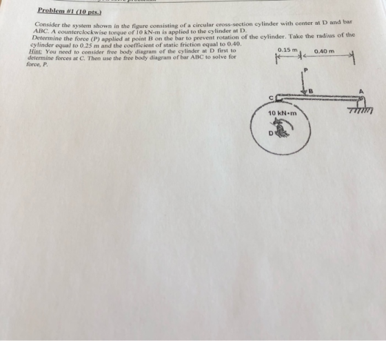 Problem #1(10pts) Consider the system shown in the figure consisting of a circular cross section eylinder with center ABC. A
