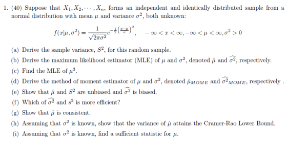1. (40) Suppose that X1, X2, .. , Xn, forms an normal distribution with mean /u and variance o2, both unknown: independent an