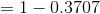 =1-0.3707