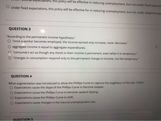 ns, this policy will be effective in reducing unemployment, but not under fixed expecta O Under fixed expectations, this poli