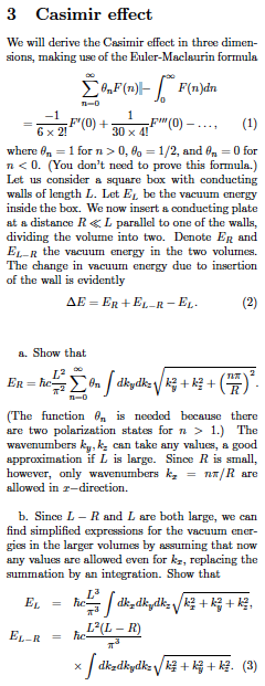 3 Casimir effect We will derive the Casinir effect in three dimen- sions, making use of the Euler-Maclaurin formula where θη