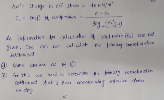 Ao Change in eff stem 40 KN/m2 e-er C= Coeff o compresion logCa/a) As information to calculation void rodhio (eo) given, One