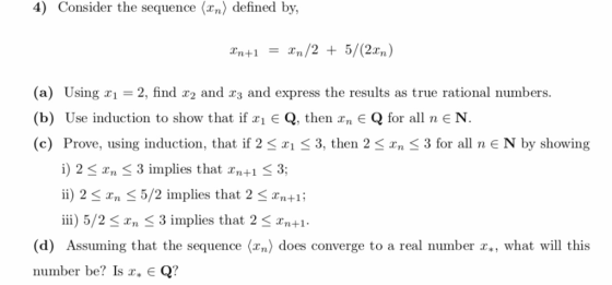 4 Consider the sequence () defined by, (a) Using 2, find r2 and r3 and express the results as true rational numbers. (b) Use