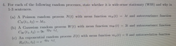 A. For each of the following randomn processes, state whether it is wide-sense stationary (WSS) and why in 1-3 Sentences (a)