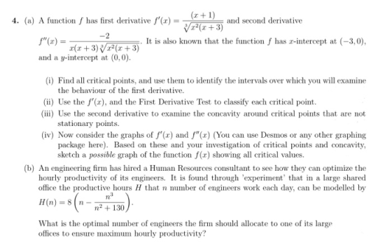 4. (a) A function f has first derivative f) and second derivative It is also known that the function f has r-intercept at (-