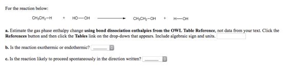 For the reaction below CH&CH2-HHO- OH CH3CH2-OH +H OhH References button and then click the Tables link on the drop-down that