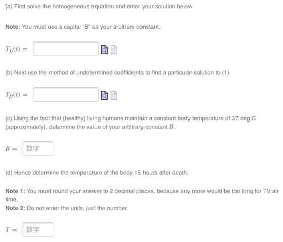 (a) First solve the homogeneous equation and enter your solution below. Note: You must use a capital B as your arbitrary co