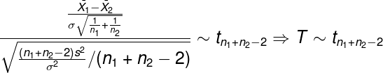\frac{\frac{\bar{X_1}-\bar{X_2}}{\sigma\sqrt{\frac{1}{n_1}+\frac{1}{n_2}}}}{ \sqrt{\frac{(n_1+n_2-2)s^2}{\sigma^2}/(n_1+n_2-2)}} \sim t_{n_1+n_2-2} \Rightarrow T \sim t_{n_1+n_2-2}