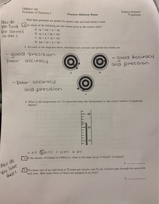 CHEM-C 105 Principles of Chemistry I Summer Semester Practice Midterm Exam. 7? questions Note that questions are graded by an