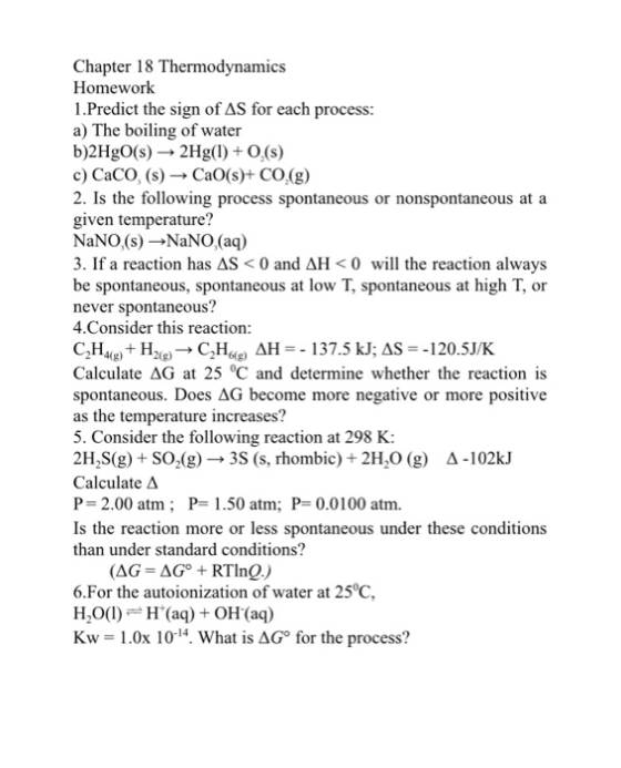 Chapter 18 Thermodynamics Homework 1.Predict the sign of AS for each process: a) The boiling of water b)2HgO(s)-2Hg(I) + 02(s
