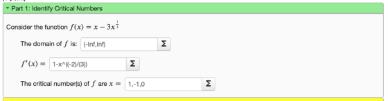 Part 1: Identify Critical Numbers Consider the function f(x) = x - 3x5 Σ The domain of f is: (-Inf,Inf) f(x) =1-x^(-2)/(3) T