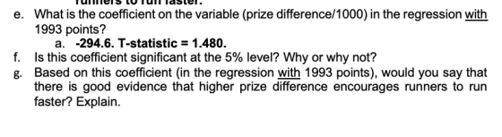 TuMmersTO TUMlaster. e. What is the coefficient on the variable (prize difference/1000) in the regression with 1993 points? a