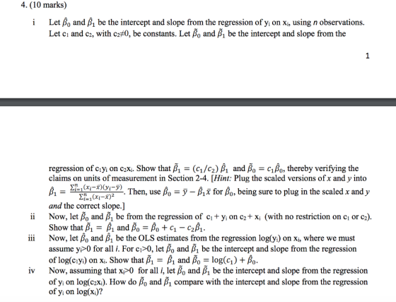 4. (10 marks) Let βο and βι be the intercept and slope from the regression of y on xi, using n observations Let c1 and c2, wi