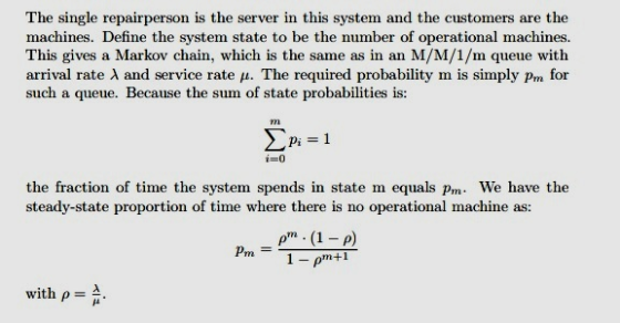 The single repairperson is the server in this system and the customers are the machines. Define the system state to be the nu