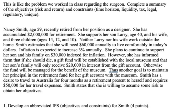 This is like the problem we worked in class regarding the surgeon. Complete a summary of the objectives (risk and return) and