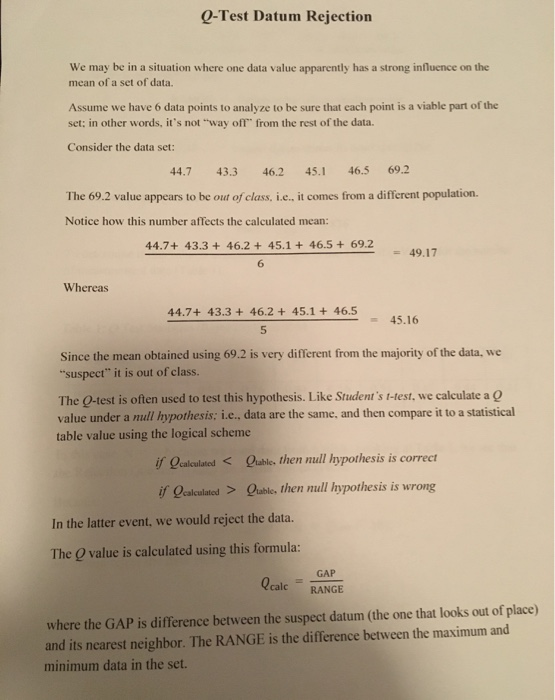 O-Test Datum Rejection We may be in a situation where one data value apparently has a strong influence on the mean of a set o
