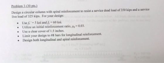 Design a circular column with spiral reinforcement to resist a service dead load of 350 kips and a service live load of 325 k
