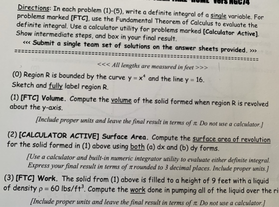 Directions: In each problem (1)-(5), write a definite integral of a single variable. For problems marked [FTC], use the Funda