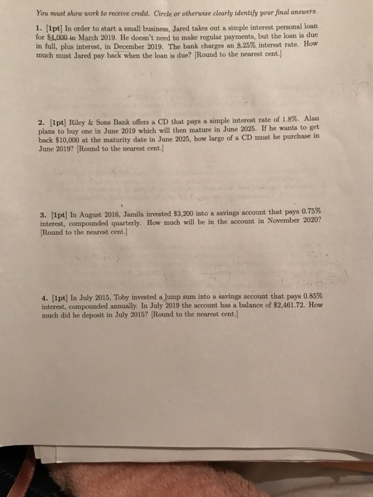 You must show work to receive credit. Cirele or otherwise clearly identify your final answers 1. [1pt] In order to start a sm