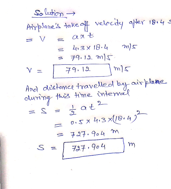 So lution Airblanes take velocity aer 18.4 3 x 18.4 79. 19 n airplane And dustemce tTavelled by cluring this Hme interva 2 a