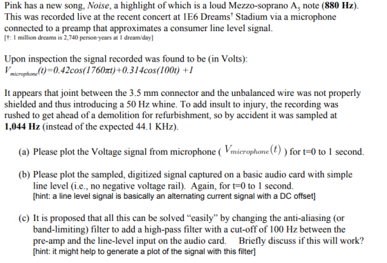 Pink has a new song, Noise, a highlight of which is a loud Mezzo-soprano As note (880 Hz) This was recorded live at the recen