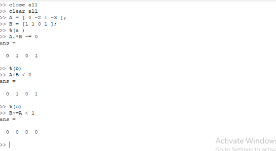 >close all >clear all >>A=[0-21-3]; >Bi 10l ; >> A+B < 0 ans- ans Activate Window Go to Settings to activ