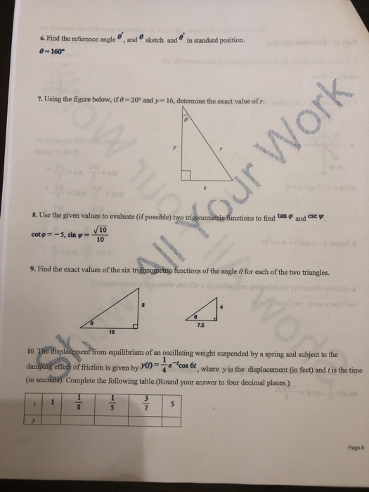 6. Find the reference angle θ , and θ sketch and e in standard position. 160 7. Using the figure below, if -20° and y-16, det