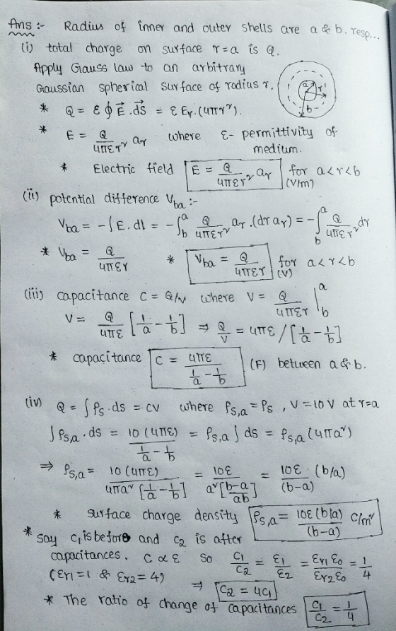 Radius of înner and outer Shells are a&b. Tesp... fns (i) total charge Cn suyface T =a is @. Apply Giauss law to an arbitrary