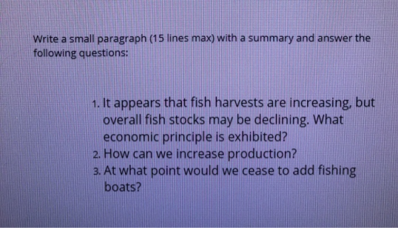 Write a small paragraph (15 lines max) with a summary and answer the following questions: 1. It appears that fish harvests ar