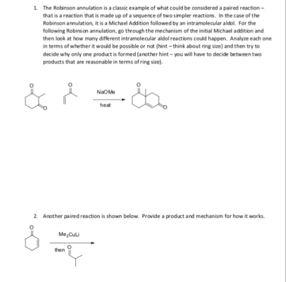 The Robinson annulation is a classic example of what could be considered a paired reaction - that is a reaction that is made