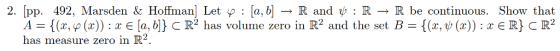 2. Įpp. 492, Marsden & Hoffman Let y : [a,b] → R and ψ : R → R be continuous. Show that A = {(x,o(x)) : x [a,아 C R2 has volum