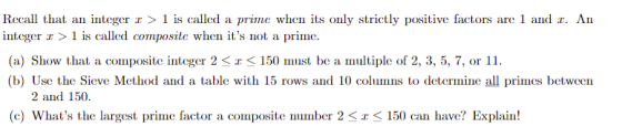 Recall that an integer >1 is called a prime when its only strictly positive factors are 1 and r. An integer > 1 is called com