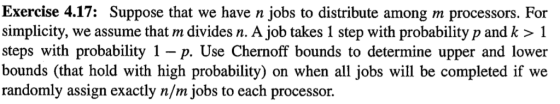 Exercise 4.17: Suppose that we have n jobs to distribute among m processors. For simplicity, we assume that m divides n. A jo