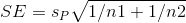 SE=s_{P}\sqrt{1/n1+1/n2}